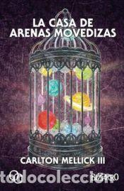 Livres: CASA DE ARENAS MOVEDIZAS, LA (NUEVA EDICI?N REVISADA) - Mellick III, Carlton