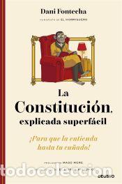 Libros: La Constituci&oacute;n, explicada superf&aacute;cil - Fontecha, Dani - Foto 1
