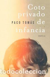 Libros: Coto privado de infancia - Tom&aacute;s, Paco - Foto 1