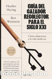 Livres: Gu&iacute;a del cazador-recolector para el siglo XXI - Heying, Heather; Weinstein, Bret