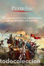 Livres: 15 momentos extraordinarios de la historia de Espa&ntilde;a - Puy du Fou