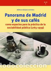 books: Panorama de Madrid y de sus caf&eacute;s como espacios para la pr&aacute;ctica de la sociabilidad p&uacute;blica