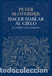 Libros: Hacer hablar al cielo - Sloterdijk, Peter - Foto 1