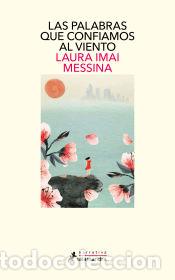 B&uuml;cher: Las palabras que confiamos al viento - Messina, Laura Imai