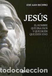 Libros: Jes&uacute;s - Becerro, Jos&eacute; Juan - Foto 1