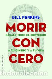 Libros: Morir con cero - Perkins, Bill - Foto 1