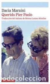Libros: Querido Pier Paolo - Maraini, Dacia