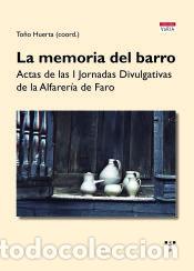 Livros: La memoria del barro: Actas de las primeras Jornadas Divulgativas de la Alfarer&iacute;a de Faro - Huerta,