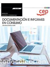Libros: Manual. Documentaci&oacute;n e informes en consumo (Transversal: UF1756). Certificados de profesionalidad