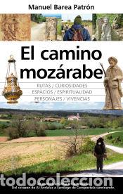Libros: El camino moz&aacute;rabe - Manuel Barea Patr&oacute;n - Foto 1