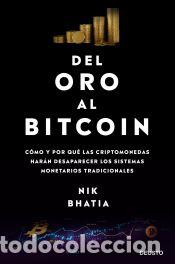 Libri: Del oro al bitcoin - Bhatia, Nik