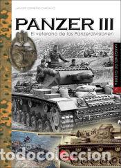 Libros: Panzer III. el veterano de las panzerdivisionen - Orme&ntilde;o Chicano, Javier - Foto 1