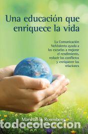 Libros: Una educaci&oacute;n que enriquece la vida - Rosenberg, Marshall B. - Foto 1