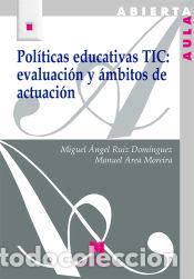 Libros: Pol&iacute;ticas educativas TIC: evaluaci&oacute;n y &aacute;mbitos de actuaci&oacute;n - Area Moreira, Manuel; Ruiz Dom&iacute;nguez,