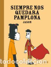Libros: Siempre nos quedar&aacute; Pamplona - Jason - Foto 1