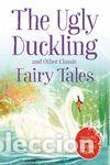 Libros: THE UGLY DUCKLING AND OTHER CLASSIC FAIRY TALES - IGLOOBOOKS