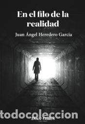 Libri: En el filo de la realidad - Heredero Garc&iacute;a, Juan &Aacute;ngel