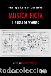 Libros: MUSICA FICTA. FIGURAS DE WAGNER - LACOUE-LABARTHE, PHILIPPE