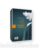 B&uuml;cher: Teor&iacute;a general de la estupidez pol&iacute;tica - Alfredo Ram&iacute;rez N&aacute;rdiz