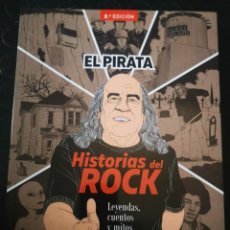 Libros: EL PIRATA: HISTORIAS DEL ROCK: LEYENDAS, CUENTOS Y MITOS ALUCINANTES. FIRMADO POR EL PIRATA. Lote 354238708