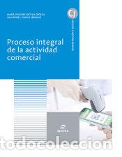 B&uuml;cher: Proceso integral de la actividad comercial - Ortega Ortega, Mar&iacute;a Dolores;Garijo Serrano, Salvador
