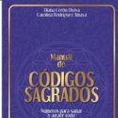 Livres: MANUAL DE CÓDIGOS SAGRADOS: NÚMEROS PARA SANAR Y ATRAER TODO LO QUE QUIERES A TU VIDA - Y. DIANA. Lote 358573755