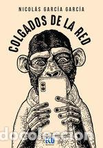 Livres: Colgados de la red - Garc&iacute;a Garc&iacute;a, Nicol&aacute;s