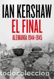 Libros: El final - Kershaw, Ian - Foto 1