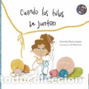 Libri: Cuando los hilos se juntan - Daris L&oacute;pez, Camila
