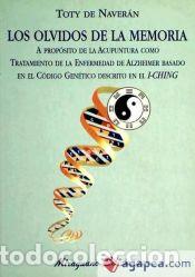 Livres: Los Olvidos de la Memoria. A prop&oacute;sito de la Acupuntura como tratamiento de la Enfermedad de