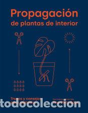 Libri: Propagaci&oacute;n de plantas de interior - Daly, Robin; Anderton, Paul