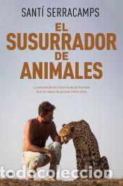 Libri: El susurrador de animales - Serracamps, Sant&iacute;
