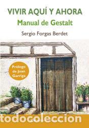 B&uuml;cher: Vivir aqu&iacute; y ahora: Manual de Gestalt - Forgas Berdet, Sergio