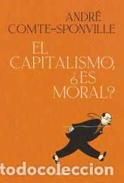 Libros: El capitalismo, &iquest;es moral? - Comte-Sponville, Andr&eacute; - Foto 1