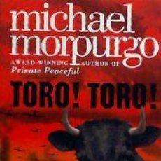 Libros: TORO! TORO! - MORPURGO, MICHAEL. Lote 363508180