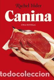 Libros: Canina - Yoder, Rachel - Foto 1
