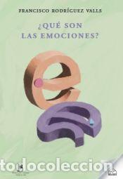 Libros: &iquest;Qu&eacute; son las emociones? - Francisco Rodr&iacute;guez Valls - Foto 1