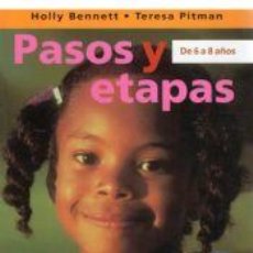 Libros: PASOS Y ETAPAS. DE 6 A 8 AÑOS - TERESA PITMAN; HOLLY BENNETT. Lote 364393316
