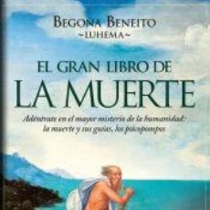 Libros: EL GRAN LIBRO DE LA MUERTE - BEGOÑA BENEITO LUHEMA. Lote 365839631