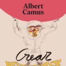 Libros: CREAR PELIGROSAMENTE - ALBERT CAMUS. Lote 366066376