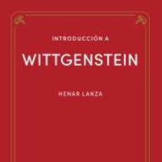 Libros: INTRODUCCIÓN A WITTGENSTEIN - LANZA GONZÁLEZ, HENAR. Lote 366289731