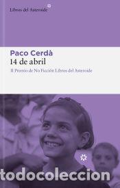 Libros: 14 de abril - Cerd&agrave;, Paco - Foto 1