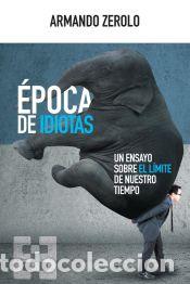 Libros: Epoca de Idiotas - ZEROLO, ARMANDO