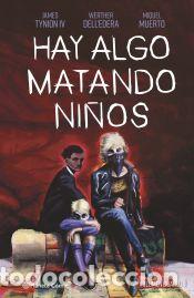 B&uuml;cher: Hay algo matando ni&ntilde;os n&ordm; 04 - Muerto, Miquel; Delledera, Werther; Tynion IV, James