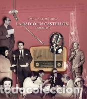 Livres: La radio en Castell&oacute;n desde 1933 - Arquimbau, Jose M&ordf;