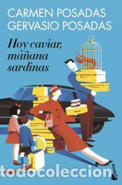 Libri: Hoy caviar, ma&ntilde;ana sardinas - Posadas, Carmen