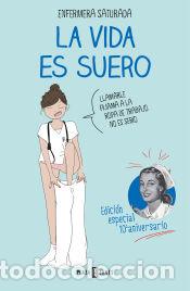 Libros: La vida es suero (edici&oacute;n especial) - Enfermera Saturada,