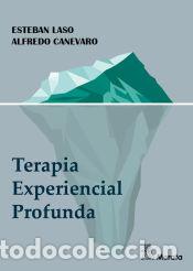 Libri: Terapia Experiencial Profunda - Canevaro, Alfredo; Laso, Esteban