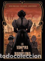 Libros: LA VAMPIRA DE BARCELONA - IVAN LEDESMA/MIGUEL ANGEL PARRA/JANDRO G