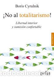 Libros: &iexcl;No al totalitarismo! - Cyrulnik, Boris - Foto 1